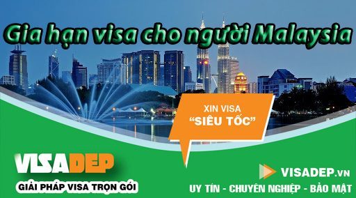 dịch vụ gia hạn visa cho người Malaysia 