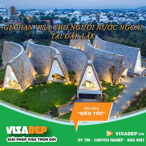 dịch vụ gia hạn visa cho người nước ngoài tại Đắk Lắk 