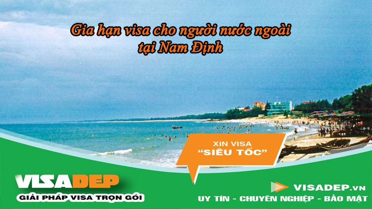 dịch vụ gia hạn visa cho người nước ngoài tại Nam Định