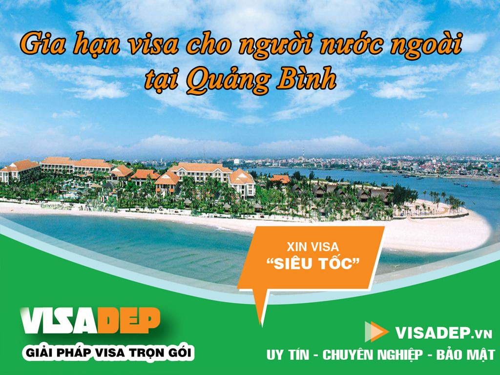 dịch vụ gia hạn visa cho người nước ngoài tại Quảng Bình 