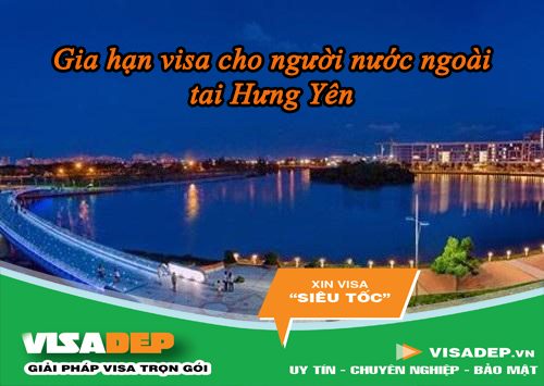 gia hạn visa cho người nước ngoài tại Hưng Yên