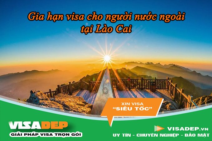 Gia hạn visa cho người nước ngoài tại Lào Cai