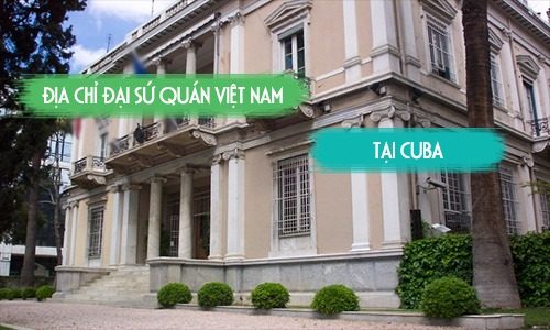Đại sứ quán Việt Nam tại Cu-Ba